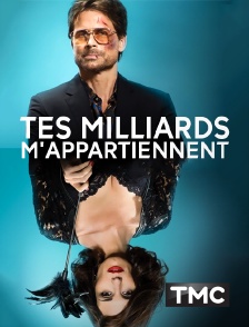 Tes milliards m'appartiennent