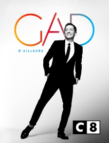 C8 - Gad : D'ailleurs