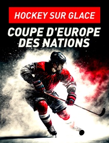 Hockey sur glace : Coupe d'Europe des nations