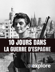 EXPLORE - 10 jours dans la guerre d'Espagne