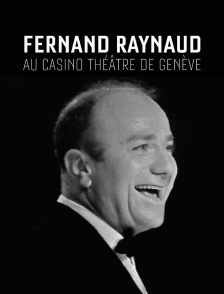 Fernand Raynaud au Casino Théâtre de Genève