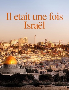 Il était une fois, Israël