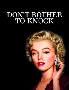 Don't Bother to Knock