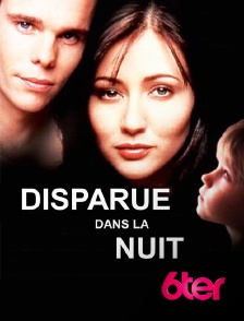 6ter - Disparue dans la nuit