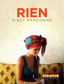 Paris Première - Rien n'est pardonné