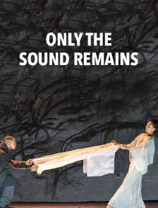 Only the Sound Remains