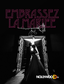 Embrassez la mariée