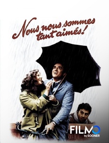 FilmoTV - Nous nous sommes tant aimés