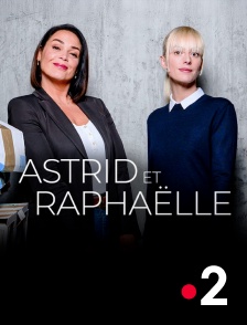 France 2 - Astrid et Raphaëlle