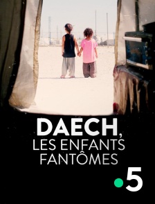 France 5 - Daech, les enfants fantômes