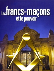 Les francs-maçons et le pouvoir