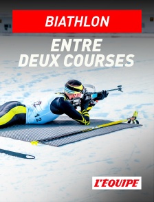 L'Equipe - Biathlon : entre deux courses