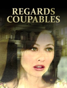 Regards coupables