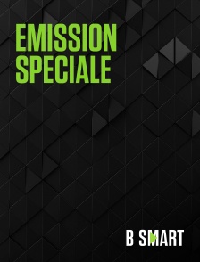 BSmart - Emission spéciale