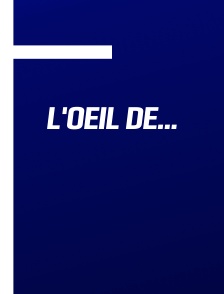 L'oeil de…