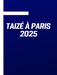 Taizé à Paris 2025