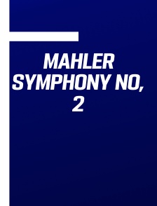 Mahler Symphony No, 2