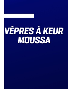 Vêpres à Keur Moussa