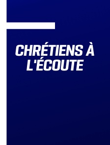 Chrétiens à l'écoute