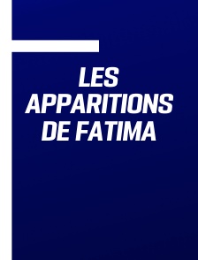 Les apparitions de Fatima