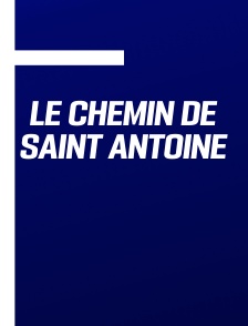 Le chemin de saint Antoine