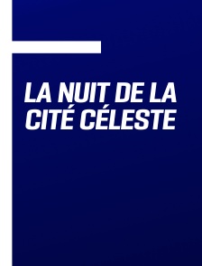La Nuit de la Cité céleste