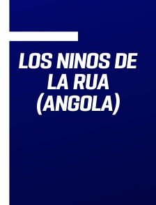 Los ninos de la rua (Angola)