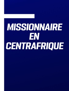 Missionnaire en Centrafrique