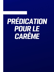 Prédication pour le Carême