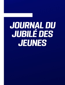 Journal du Jubilé des jeunes
