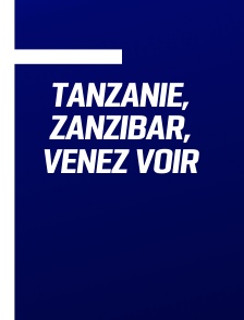 Tanzanie, Zanzibar, venez voir