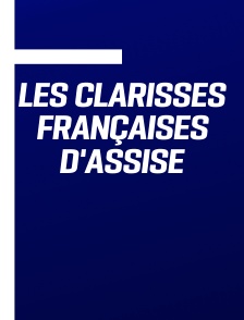 Les Clarisses françaises d'Assise