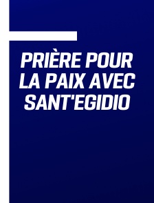 Prière pour la Paix avec Sant'Egidio