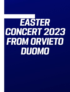 Easter Concert 2023 from Orvieto Duomo