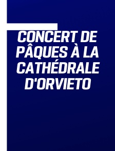 Concert de Pâques à la cathédrale d'Orvieto