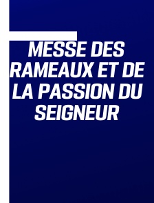 Messe des Rameaux et de la Passion du Seigneur