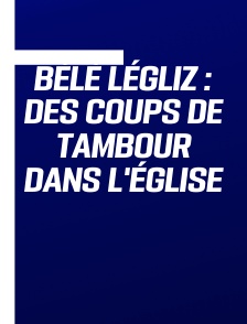 Bèlè légliz : des coups de tambour dans l'Église