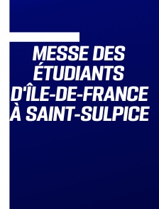 Messe des étudiants d'Île-de-France à Saint-Sulpice