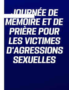 Journée de mémoire et de prière pour les victimes d'agressions sexuelles