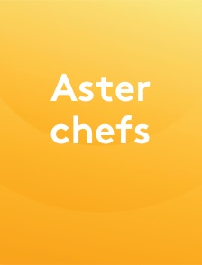 Aster chefs