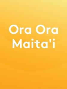 Ora Ora Maita'i
