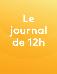 Le journal de 12h