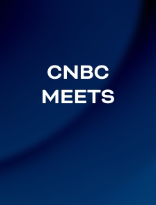 CNBC Meets
