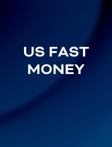 US Fast Money