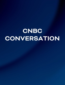 CNBC Conversation