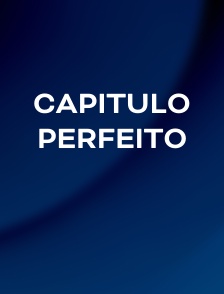 Capitulo Perfeito