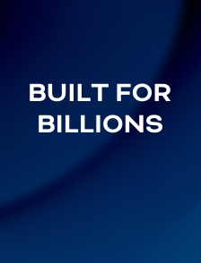Built For Billions