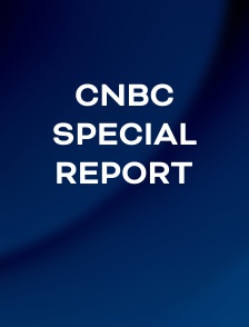 CNBC Special Report