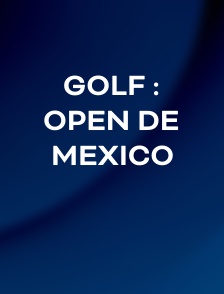 Golf : Open de Mexico