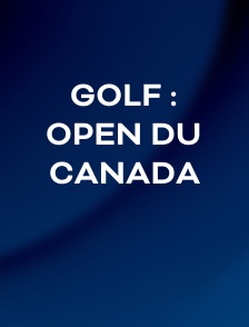 Golf : Open du Canada